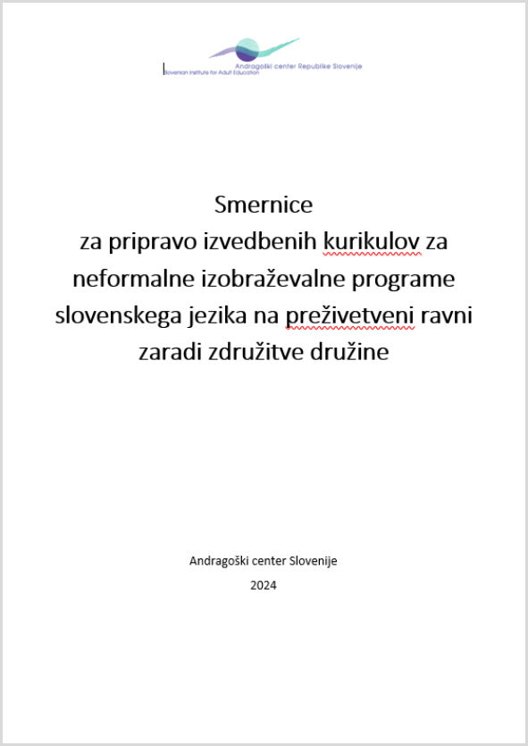 Naslovnica Smernic za pripravo izvedbenih kurikulov za neformalne izobraževalne programe slovenskega jezika na preživetveni ravni zaradi združitve družine.