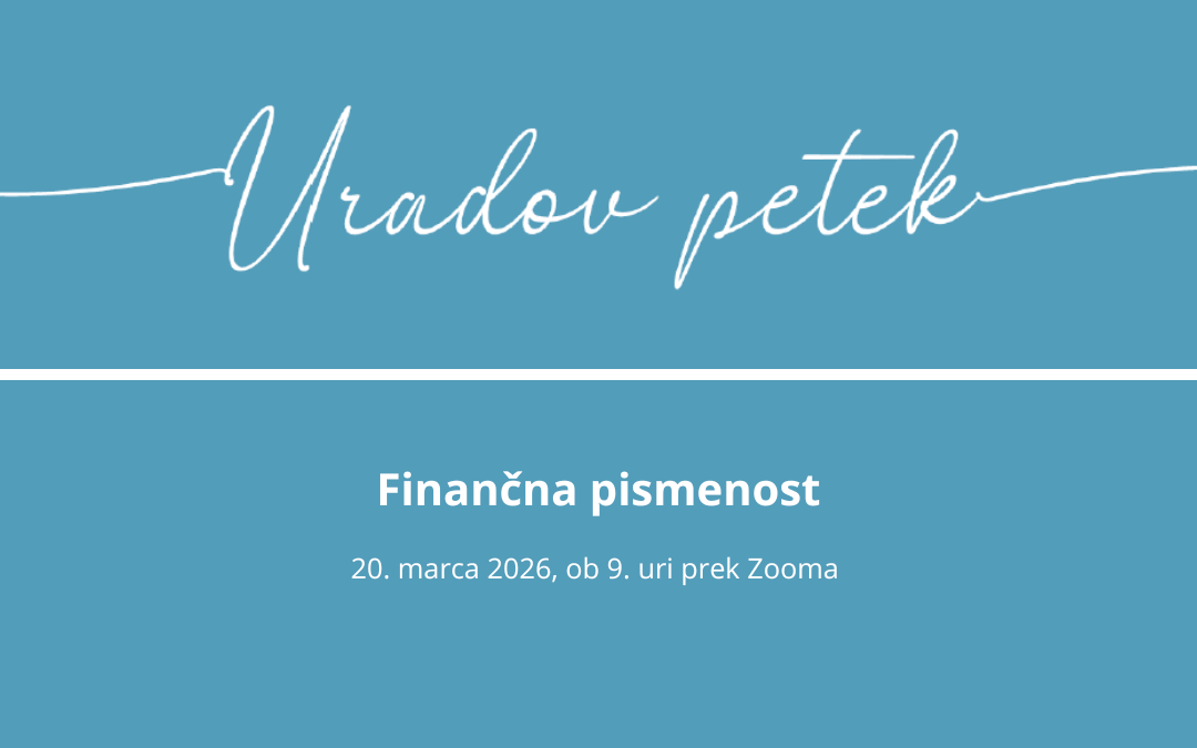 Uradov_petek-Financna_pismenost Pasica Uradovega petka, ki bo namenjen finančni pismenosti.
