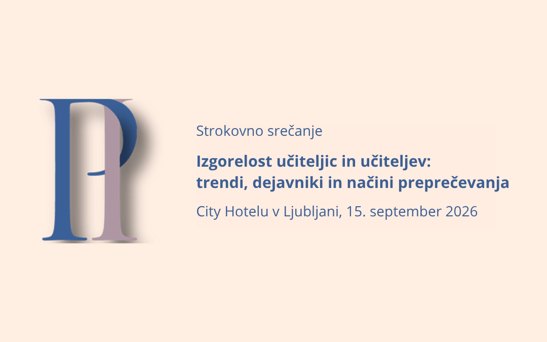 Strokovno_srecanje_PI-15092026 Slika z logotipom Pedagoškega inštituta in naslovom strokovnega srečanja: Izgorelost učiteljic in učiteljev:<br />
trendi, dejavniki in načini preprečevanja.